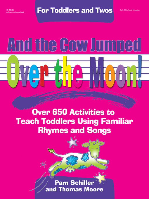 Title details for And the Cow Jumped Over the Moon by Pam Schiller - Available